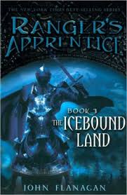 Ranger's Apprentice: The Icebound Land (Book 3) by John Flanagan