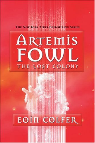 Artemis Fowl #5: The Lost Colony by Eoin Colfer