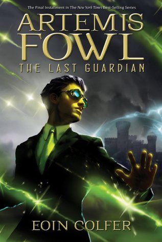 Artemis Fowl #8: The Last Guardian by Eoin Colfer