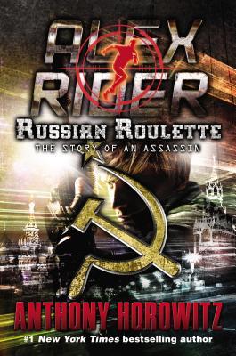 Russian Roulette: The Story of an Assassin (Alex Rider #10) by Anthony Horowitz
