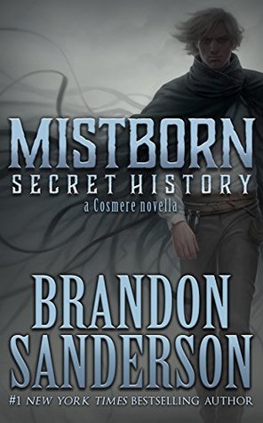 Mistborn: Secret History by Brandon Sanderson & Notes