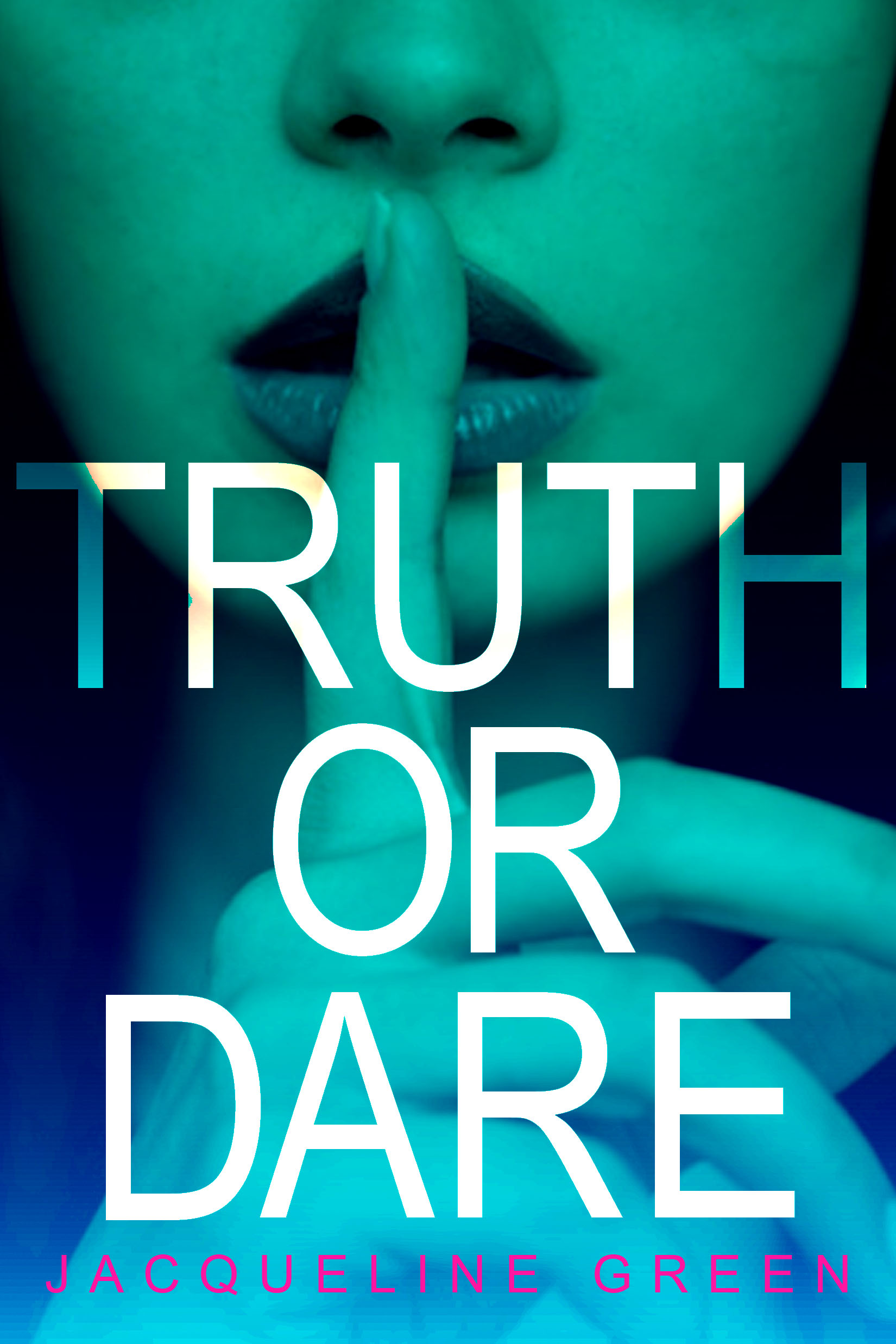 Truth or Dare (Truth or Dare #1) by Jacqueline Green
