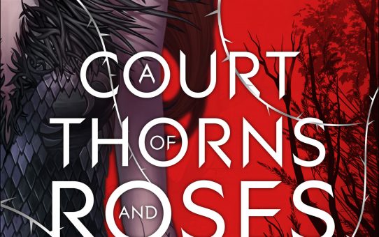 The Court of Thorns and Roses by Sarah J. Maas
